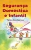 Segurança Doméstica e Infantil